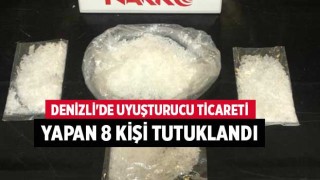 Denizli'de Uyuşturucu ticareti yapan 8 kişi tutuklandı