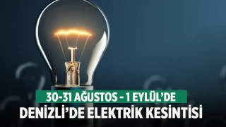 Denizli'de elektrik kesintisi 30-31 Ağustos 1 Eylül 2022