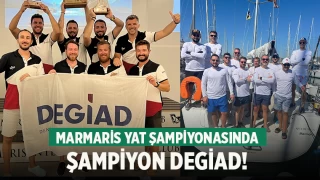 Marmaris’te Şampiyon DEGİAD!