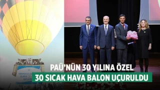PAÜ’nün 30 yılına özel 30 sıcak hava balon uçuruldu
