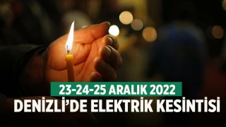 Denizli'de elektrik kesintisi (23-24-25 Aralık 2022)