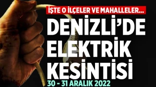 Denizli'de elektrik kesintisi (30-31 Aralık 2022)