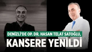 Denizli’de Op. Dr. Hasan Telat Satoğlu, kansere yenildi