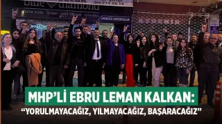 MHP’li Ebru Leman Kalkan: “Yorulmayacağız, yılmayacağız, başaracağız”