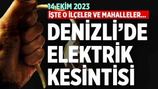 Denizli’de elektrik kesintisi (14 Ekim 2023)