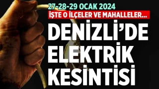 Denizli’de elektrik kesintisi (27-28-29 Ocak 2024)