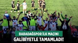 Babadağspor ilk maçını galibiyetle tamamladı!