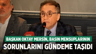 Başkan Oktay Mersin, basın mensuplarının sorunlarını gündeme taşıdı