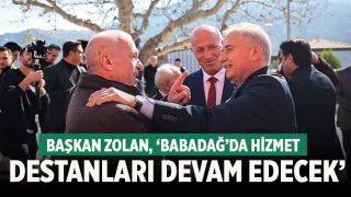 Başkan Zolan, ‘Babadağ’da hizmet destanları devam edecek’