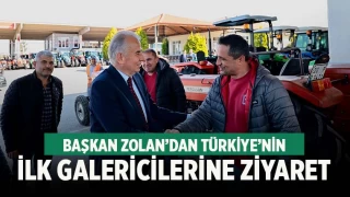 Başkan Zolan’dan Türkiye’nin ilk traktör galericilerine ziyaret