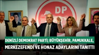 Denizli Demokrat Parti büyükşehir, Pamukkale, Merkezefendi ve Honaz adaylarını tanıttı