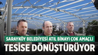 Sarayköy Belediyesi atıl binayı çok amaçlı tesise dönüştürüyor