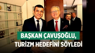 Başkan Çavuşoğlu turizm hedefini söyledi