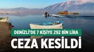 Denizli'de 7 kişiye 292 bin lira ceza kesildi
