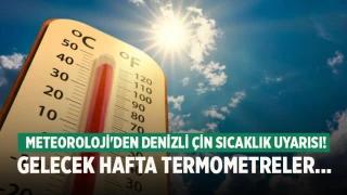 Meteoroloji'den Denizli için sıcaklık uyarısı! Gelecek hafta termometreler...