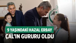 9 Yaşındaki Hazal Erbay Çal’ın Gururu Oldu