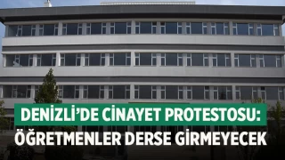 Denizli’de Cinayet protestosu: Öğretmenler derse girmeyecek