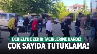 Denizli'de zehir tacirlerine darbe! 23 tutuklama