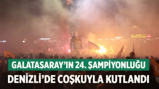 Galatasaray’ın 24. Şampiyonluğu Denizli’de Coşkuyla Kutlandı