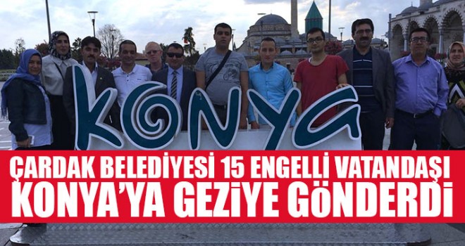 Çardak Belediyesi 15 Engelli Vatandaşı Konya’ya Geziye Gönderdi