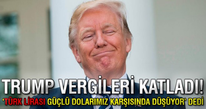 ABD Başkanı Trump: "Türk lirası paramız karşısında hızla değer kaybediyor"
