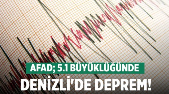 Denizli’de 5.1 büyüklüğünde deprem