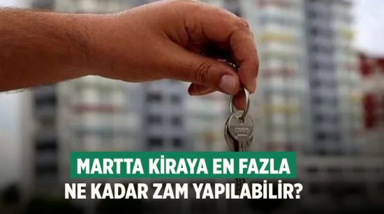 Martta kiraya en fazla ne kadar zam yapılabilir?