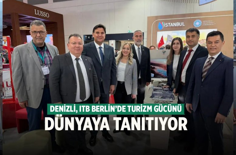 Denizli, ITB Berlin’de Turizm Gücünü Dünyaya Tanıtıyor
