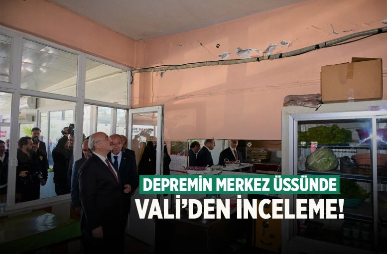 Vali Köşger Depremin Merkezi Buldan’da İnceleme Yaptı