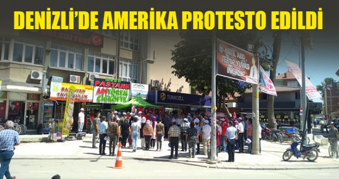 Denizli’de Amerika Protesto Edildi