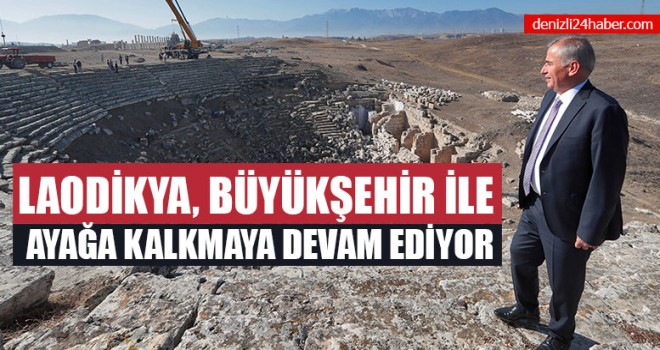 Laodikya, Büyükşehir İle Ayağa Kalkmaya Devam Ediyor