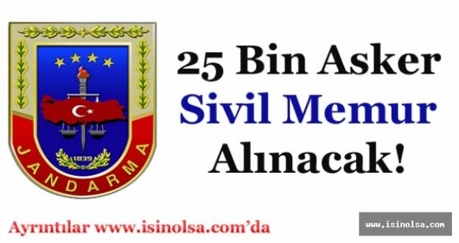 Jandarma Genel Komutanlığı 25 bin memur alınacak