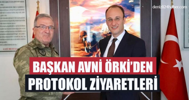Başkan Avni Örki’den Protokol Ziyaretleri