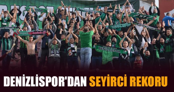 Denizlispor'dan Seyirci Rekoru