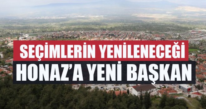 Seçimlerin Yenileneceği Honaz’a Yeni Başkan