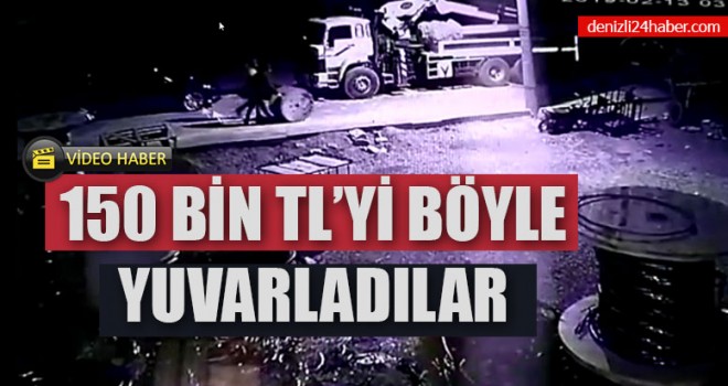 150 Bin TL’yi Böyle Yuvarladılar