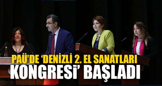 PAÜ’de ‘Denizli 2. El Sanatları Kongresi’ Başladı
