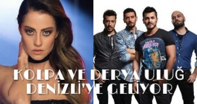 Kolpa ve Derya Uluğ Denizli'ye Festival için Gelecek