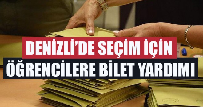 Denizli’de Seçim İçin Öğrencilere Bilet Yardımı