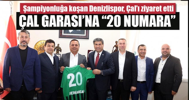 Çal garası’na “20 numara”