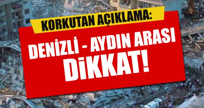 Korkutan Açıklama: Denizli - Aydın Arası Dikkat!