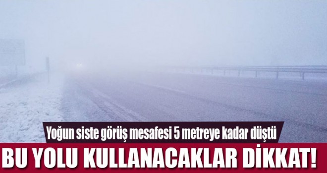 Denizli'de buzlanma ve yoğun sise dikkat