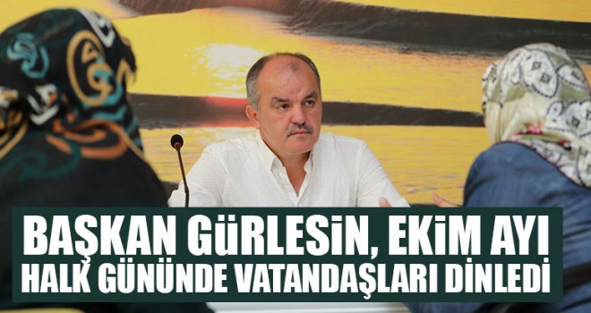 Başkan Gürlesin, Ekim Ayı Halk Gününde Vatandaşları Dinledi