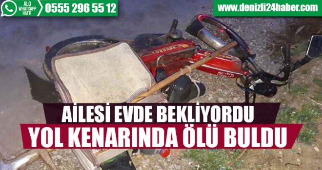 Ailesi, Evde Bekliyordu Yol Kenarında Ölü Buldu