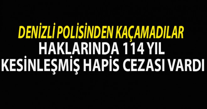 Denizli polisinde kaçamadılar