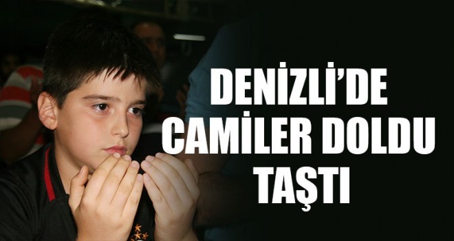 Denizli’de Camiler Doldu Taştı
