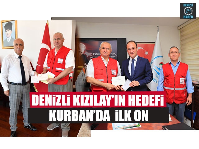 Denizli Kızılay’ın Hedefi Kurban’da Hedefi İlk On