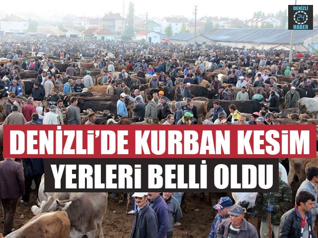 Denizli’de Kurban kesim yerleri belli oldu