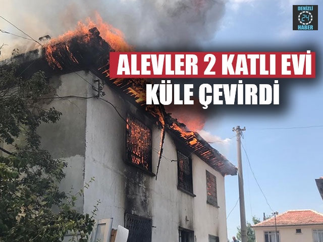 Alevler 2 Katlı Evi Küle Çevirdi