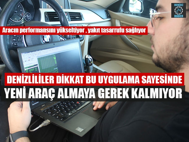 Denizlililer Dikkat Bu Uygulama Sayesinde Yeni Araç Almaya Gerek Kalmıyor